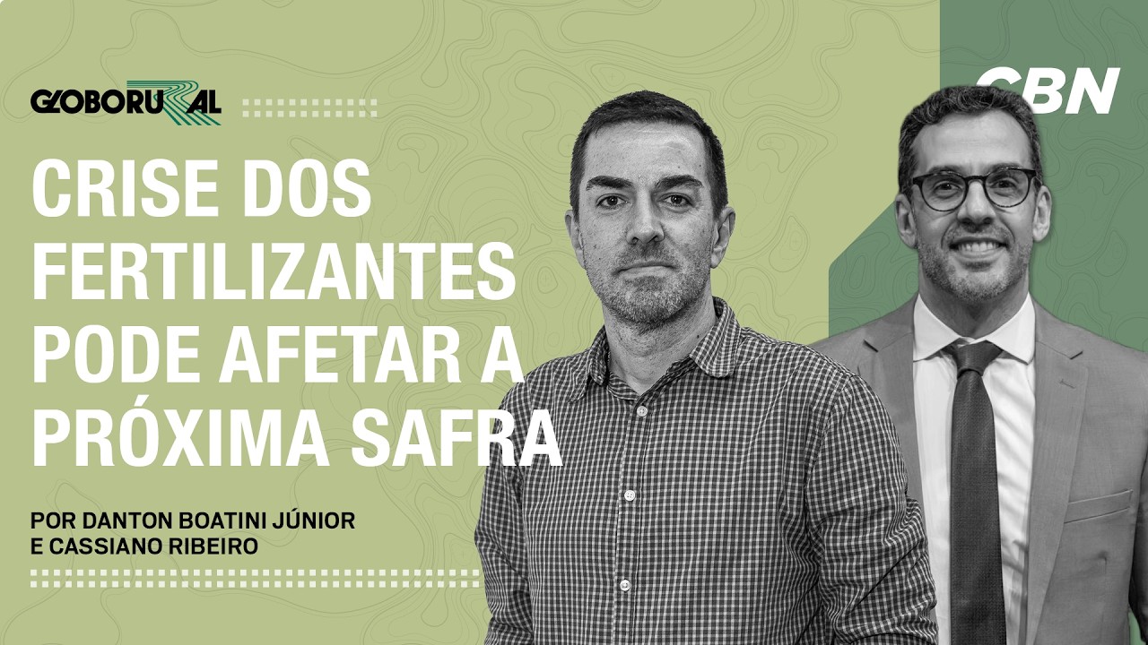 Crise dos fertilizantes pode afetar a próxima safra | Globo Rural