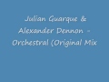 Julian Guarque & Alexander Dennon   Orchestral Original Mix.mp4