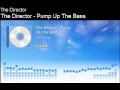 The Director - Pump up the Bass The Director Pump up the Bass