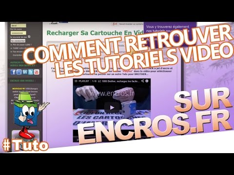 Comment Retrouver Les Tutoriels Vidéos Sur Encros.fr