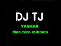 Yashar - Man toro mikham Yashar - Man toro mikham