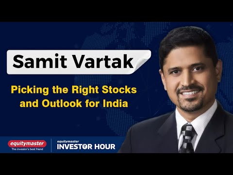 Samit Vartak on Picking the Right Stocks and Outlook for India