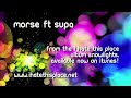 I Hate This Place - Morse ft. Supa
