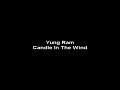 Yung Ram - Candle In The Wind & Lyrics