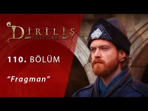 Diriliş Ertuğrul 110. Bölüm Fragmanı                                                                                                                                                                                                                      