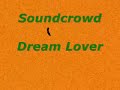 Sound Crowd Dream lover Sound Crowd Dream lover