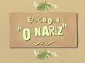 Epis�dio 14, O Nariz