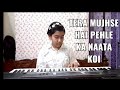Download Tera Mujhse Hai Pehle Ka Naata Koi Song Played In Piano By Jai Ganesha Mp3 Song