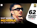 Sam Sandhu - Mehrma | feat Yo Yo Honey Singh | Latest Punjabi Song 2015 Sam Sandhu - Mehrma | feat Yo Yo Honey Singh | Latest Punjabi Song 2015