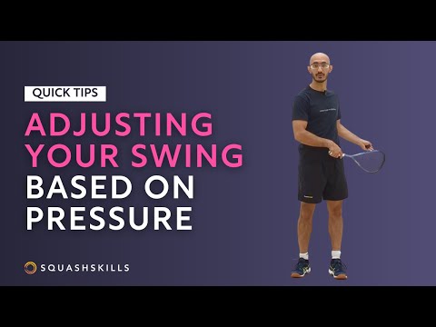 Squash Tips: Pressure And Swing Size