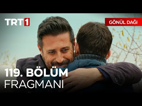 Gönül Dağı 119. Bölüm Fragmanı                                                                                                                                                                                                                            