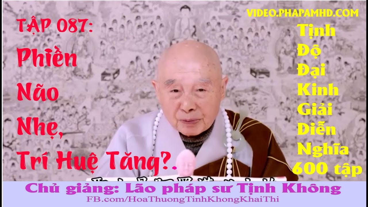 TẬP 087, Phiền Não Nhẹ, Trí Huệ Tăng, Tịnh Độ Đại Kinh Giải Diễn Nghĩa, Diệu Âm