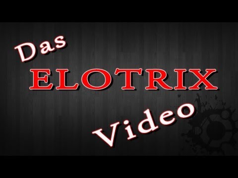 Das Elotrix Video Video