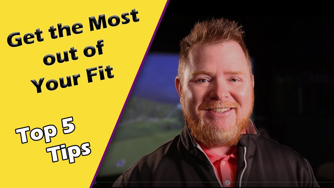 How to Get the Most out of Your Club Fitting Session.