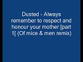 Dusted - Always remember to respect and honour your mother