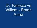 DJ Falesco vs. Willem - Boten Anna[HQ]