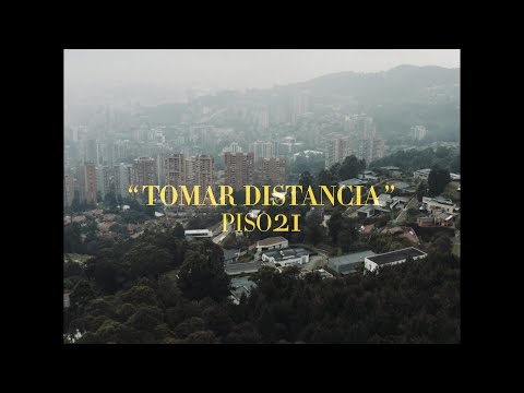 Tomar Distancia - Piso 21