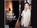 FIRAT YUSUF - Emekci´nin Oglu gurbet kuslari süper ses