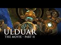 Ulduar: The Movie - Part 2/3
