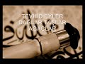 ney uyan ey gözlerim gafletten uyan