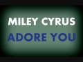 Miley Cyrus - Adore You (New Soundcheck ...
