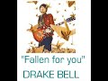 Drake bell \"Fallen for you\"