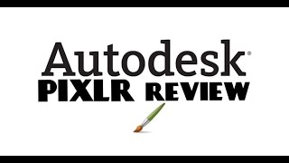 Autodesk Pixlr – video review