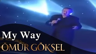 ÖMÜR GÖKSEL- My Way