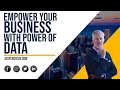 Empower Your Business With The Power Of Data