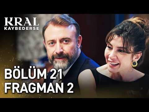 Kral Kaybederse 21. Bölüm 2. Fragmanı                                                                                                                                                                                                                     