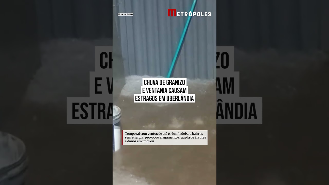 Chuva de granizo e ventania causam estragos em Uberlândia