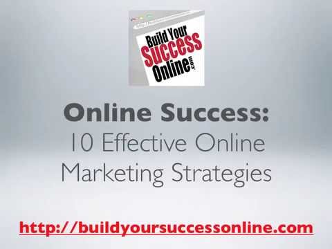 10 Effective Online Marketing Strategies – Build Your Success Online