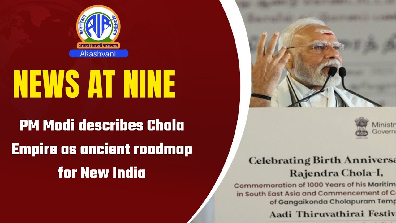 PM Modi describes Chola Empire as ancient roadmap for New India