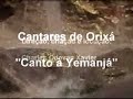CANTARES DE ORIX�/CANTO � YEMANJ�