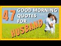 The Best 26 Good Morning Inspirational Quotes For Husband