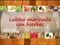 Lubina marinada con hierbas