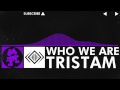 [Dubstep] - Tristam - Who We Are [Monstercat Release]