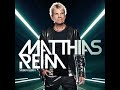 18/19 Matthias Reim - Wenn Du Gehen Willst, Musst Du Gehen (Clubmix) (Bonus Track) vom Album 