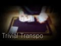 Trivial Transpo [Performance + Tutorial]
