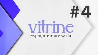Vitrine - Espaço Empresarial