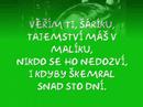 Pro moje zlat�?ko nejv?t?� :o)