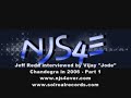 Jeff Redd interviewed by Vijay \"Jode\" Chandegra of NJS4E Pt1