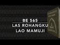 BE 565 Las Rohangku Lao Mamuji