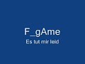 F_gAme Es tut mir leid