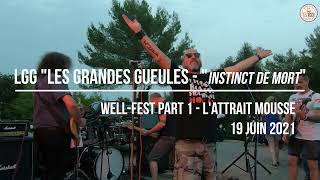 Well-Fest Part 1 - LGG "Les Grandes Gueules" - "Instinct de mort"