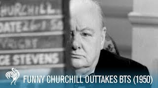 Funny Churchill Outtakes
