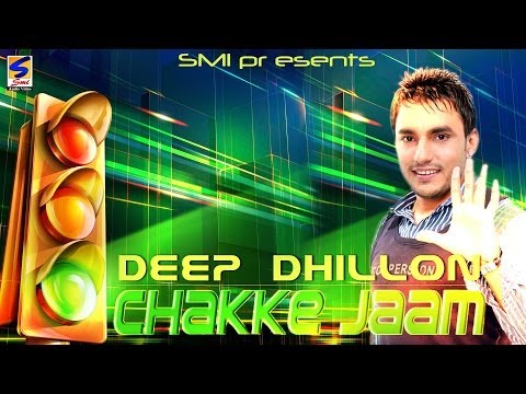 Deep Dhillon & Jaismeen Jassi || Chakkejaam || Brand New Punjabi Most Hits Songs-2013