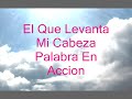 El que Levanta mi Cabeza - Palabra en Acción - « Mis Videos Cristianos »