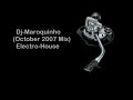 dj maroquinho      october 2007 mix   electro house