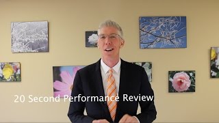 20 Second Performance Review
